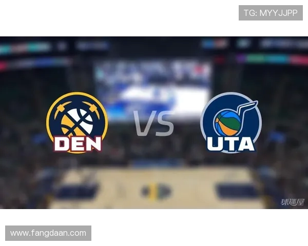 爵士与掘金精彩对决回放全场录像分析与赛后点评